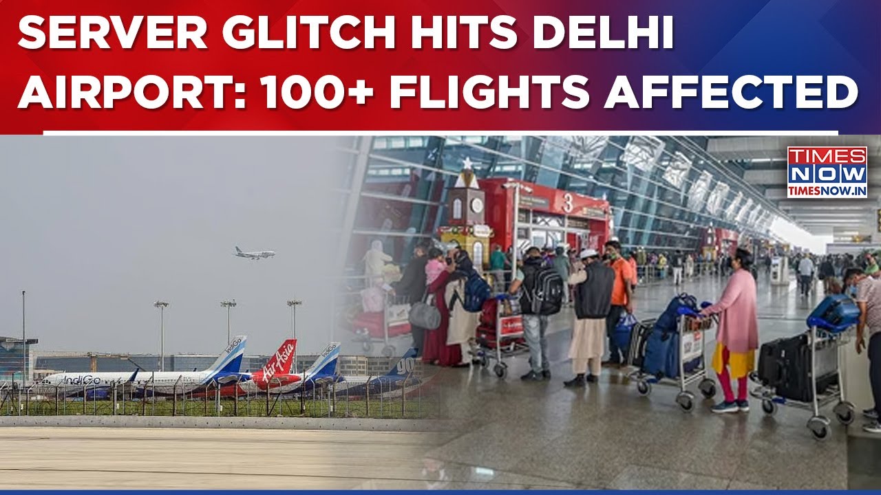 Delhi Breaking News: Server Glitch Hits Airport | 100+ Flights Affected, Passengers Stranded | Watch