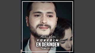 Video thumbnail of "Tolga Güvenç - Yüreğim En Derinden (feat. Melike Kurtul)"