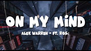 Download Lagu Alex Warren – On My Mind (Lyrics) ft. ROSÉ | You're Always on My Mind Download Lagu Alex Warren – On My Mind (Lyrics) ft. ROSÉ | You're Always on My Mind