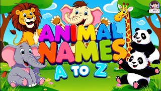 Learn The Alphabet With Animal Names From A To Z Abc Animals For Kids Learn Animal Names Song