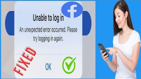 Facebook Unable To Login Problem| An Unexpected Error Occurred Please Try Logging ln Again