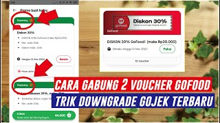 CARA MENGGABUNGKAN 2 VOUCHER GOFOOD TERBARU | TRIK DOWNGRADE GOJEK UNTUK PESAN GOFOOD