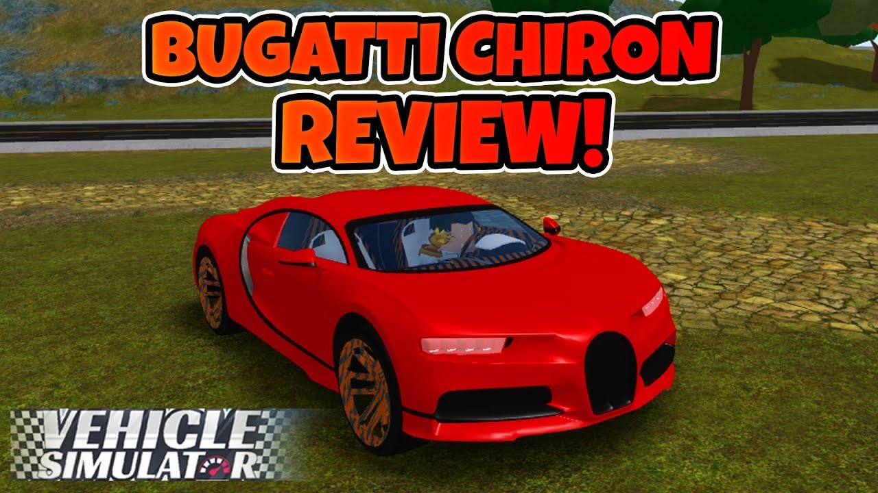 Bugatti Chiron Bucatti Sharon Review Vehicle Simulator Roblox