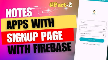 SignUp with Firebase In Android Studio || Notes Apps Series Part 2