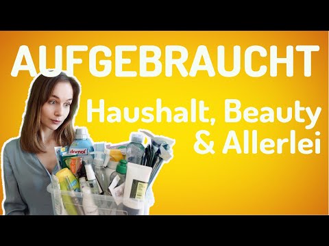 Aufgebraucht - Haushalt, Beauty und Allerlei im März