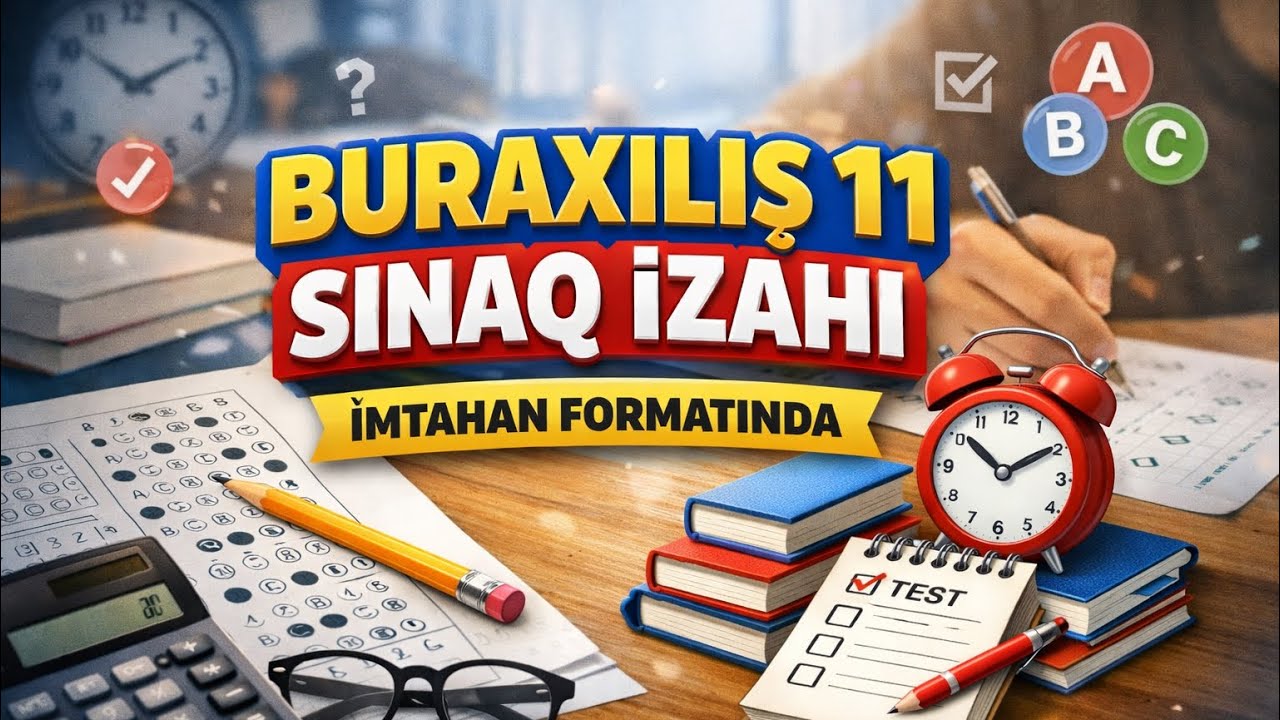 Buraxılış 11-ci sinif. Sınaq izahı