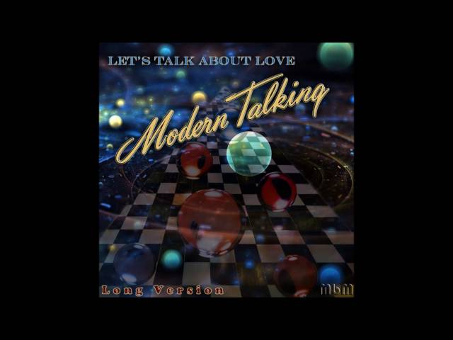 Modern Talking - Let's Talk About Love (Extended Max by si