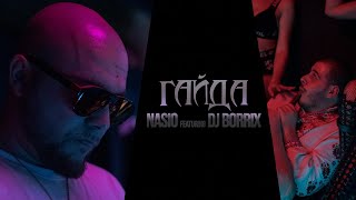 Nasio - Gaida (featuring DJ Borrix) (Official Video) | 2020