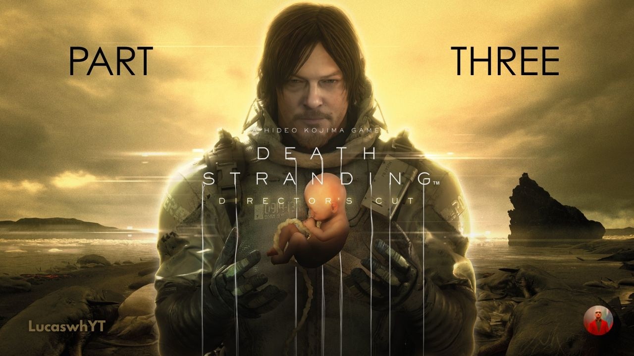LIVE 🔴 DEATH STRANDING DIRECTOR'S CUT // PART THREE #live #gaming #stream #deathstranding #gameplay