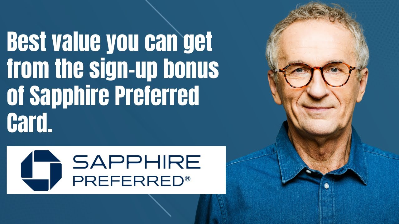 Best value you can get from the sign up bonus of Sapphire Preferred Card?