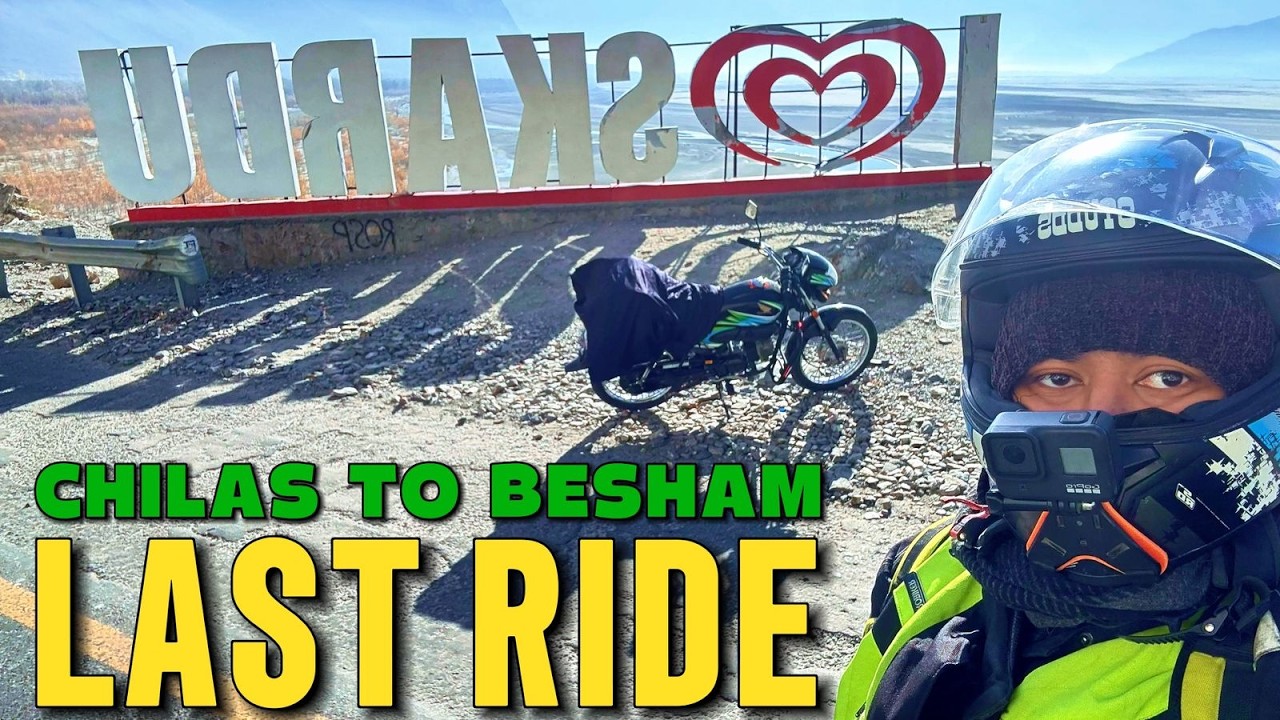 Skardu – The End of a Dream Ride (Final Part) Tour De GB