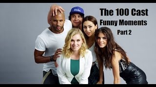 The 100 Cast Funny Moments Part 2