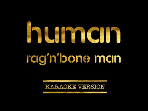 Rag'n'Bone Man - Human (Karaoke Version)