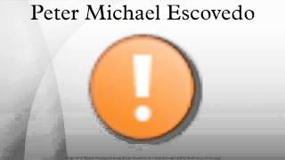 Peter Michael Escovedo