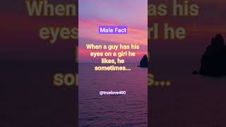 Psychology Fact | When a guy has his eyes on a girl he likes, he sometimes...#shorts