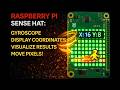 Raspberry Pi Sense HAT Gyroscope Tutorial | LED Effects &amp; Motion Control