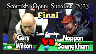 Gary Wilson vs Noppon Saengkham - Scottish Open Snooker 2023 - Final - Last Session Live