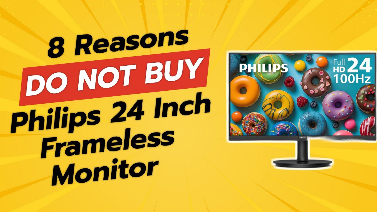 DON'T BUY Philips 24 Inch Frameless Monitor Before Watching THIS