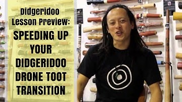 Speeding up your didgeridoo drone toot transition - Didgeridoo Lesson Preview