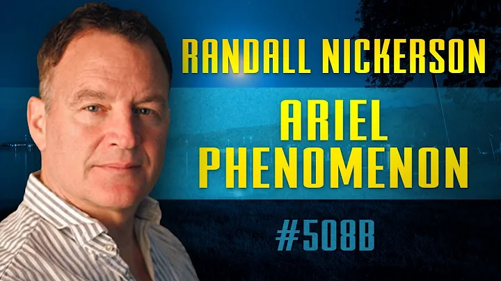 05-24-22 Randall Nickerson, Ariel Phenomenon