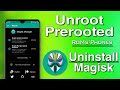 Unroot PreRooted ROMs Successful | Unroot Port ROMs | Remove Magsik from any Rooted Devices 