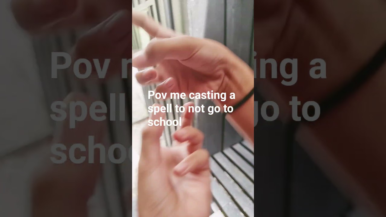 pov me casting a spell