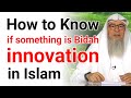 How To Know If Something Is Bidah And Innovation In Islam Sheikh Assim Al Hakeem