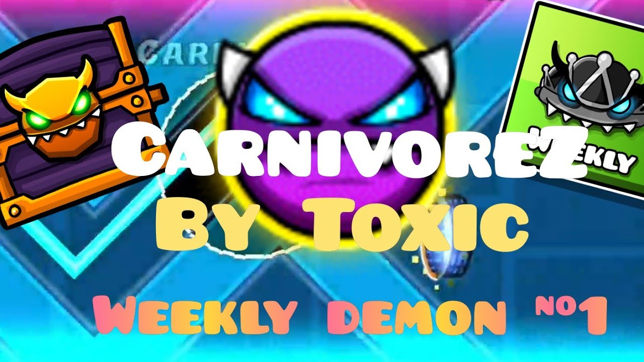 [GDGP]Weekly demon #1-CarnivoreZ by Toxic[mobile]. Geometry Dash