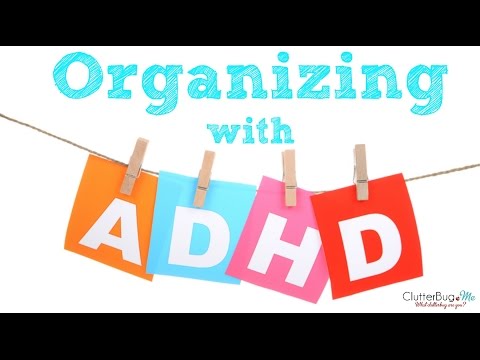 Organizing with ADHD