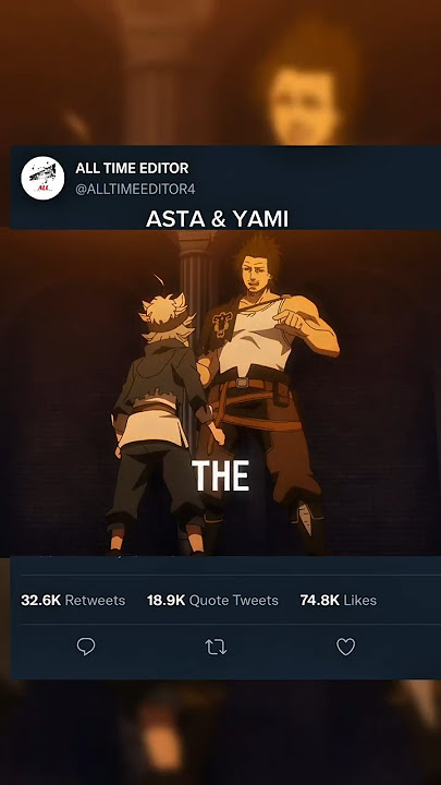''ASTA'': & ''YAMI'' ||BLACK CLOVER||ALL TIME EDITOR||#blackclover #asta #yami #blackbull