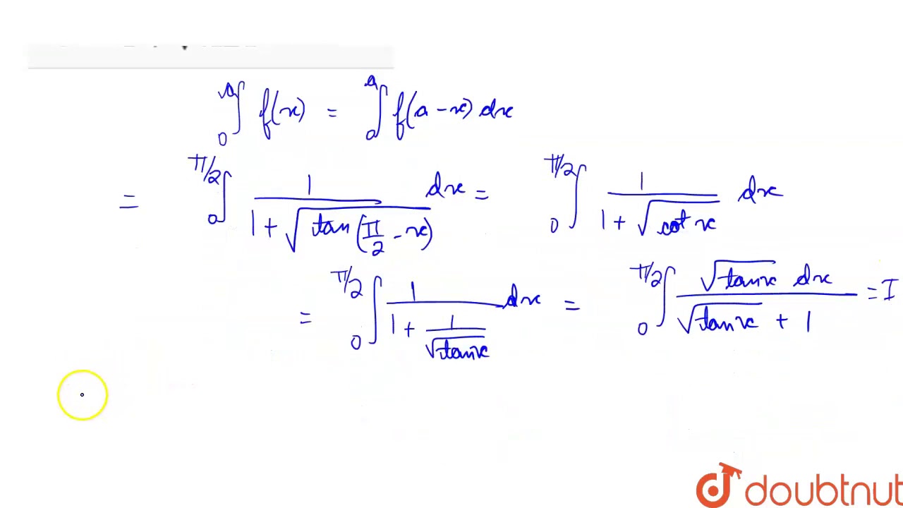 `int_(0)^(pi//2)(1)/(1+sqrt(tan x))dx=` YouTube