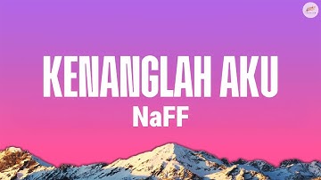 Naff - Kenanglah Aku (Lirik)| LirikLab