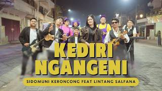 KEDIRI NGANGENI –  Sidomuni Keroncong ft. Lintang Salfana | Single Terbaru 2026 Official Music Video