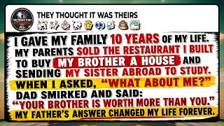 I Supported My Parents For 10 Years! They Secretly Sold My Built Restaurant For My Brother's House..