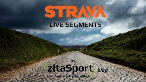 STRAVA LIVE SEGMENTS