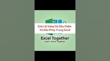 ✅"Sửa Lỗi Value Do Dấu Chấm Và Dấu Phẩy Trong Excel"
