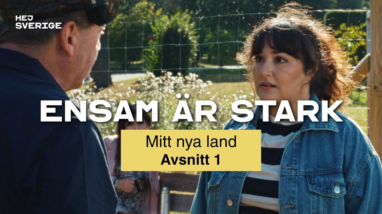 Ensam är stark | Avsnitt 1 - Mitt nya land | Del 1 av 7