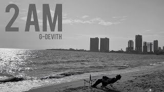 G-Devith - 2 AM | Official Video