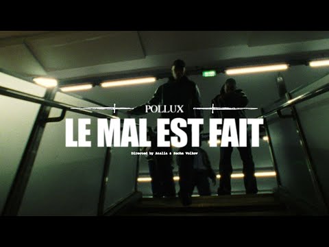 POLLUX - LE MAL EST FAIT