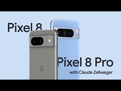 #MadeByGoogle ‘23: Pixel 8 and Pixel 8 Pro