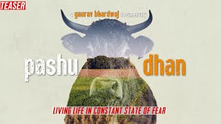 PashuDhan | Teaser | Living Your Life in Constant Fear... | A Gaurav Bhardwaj Documentary