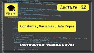 Lecture 02 - Constants , Data Types , Variables | Learning Programming with C