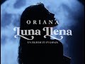 Oriana - Luna Llena (Video Oficial)