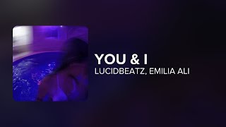 Lucidbeatz Emilia Ali  You  I s