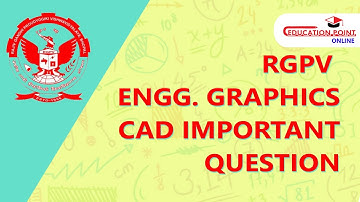 RGPV Engineering Graphics - CAD Important Question