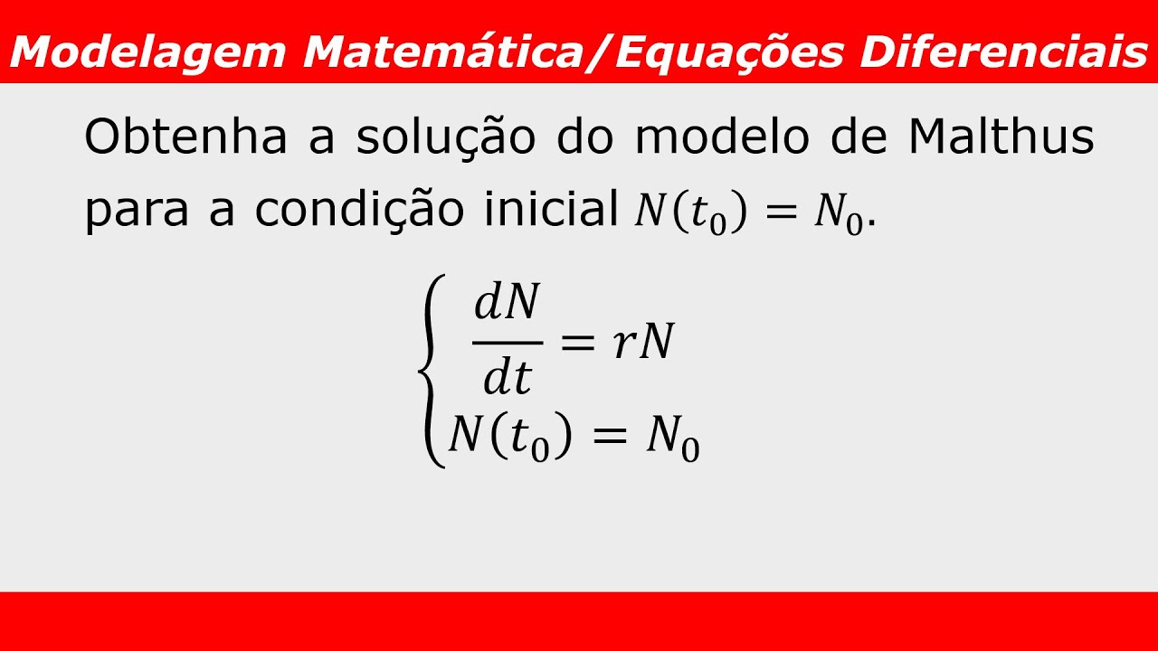 Exercício de Modelagem Matemática / Equações Diferenciais - Ex 1. (Modelo  de Malthus) - YouTube