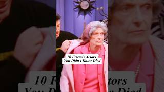 10 Friends Actors You Didn't Know Died #actor #celebrity #capcutforus #capcut #capcutpioneer