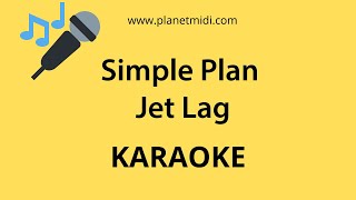 Simple Plan - Jet Lag (Karaoke\/Midi Download)