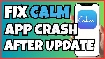 How to Fix Calm App Crashing After Update – Quick & Easy Solutions [2025]