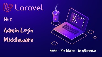 [ Blog đơn giản ] Bài 8: Admin Login - Middleware | LARAVEL 7.X